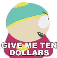 Give Me Ten Dollars Eric Cartman Sticker