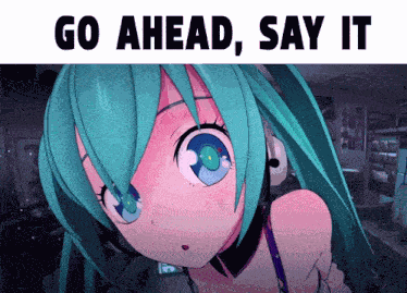 Go Ahead Say It GIF