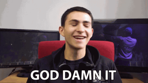 God Damn It Dang It GIF