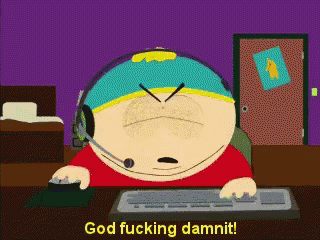 God Fucking Dammit - Cartman GIF