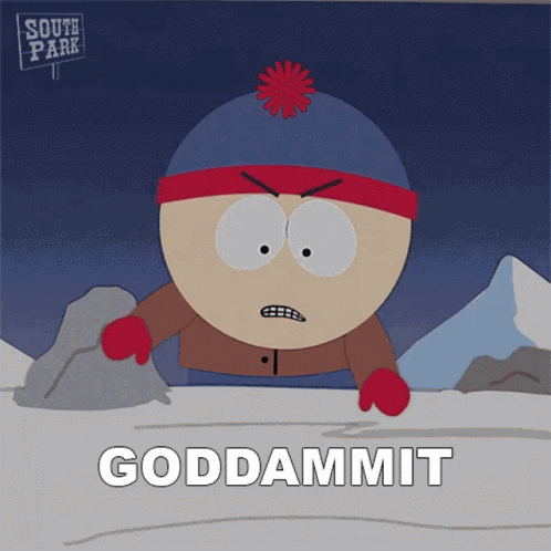 Goddammit This Is Fucking Ridiculous Stan Marsh GIF