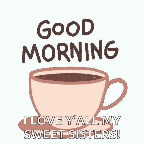 Good Morning Coffee Cup Big Cup Of Coffee GIF