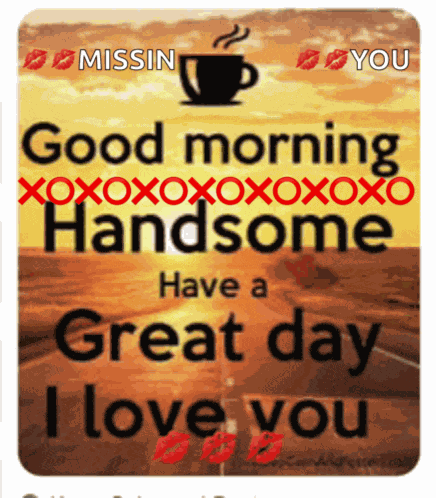 Good Morning Handsome Good Morning My Love Meme