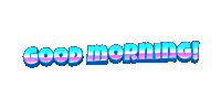 Good Morning Sticker Sticker