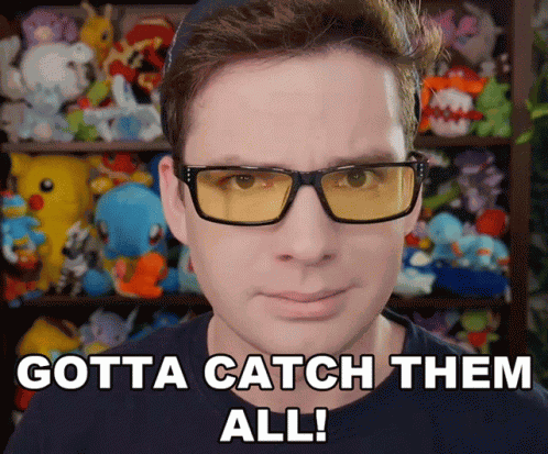 Gotta Catch Them All Im Going To Catch Them GIF