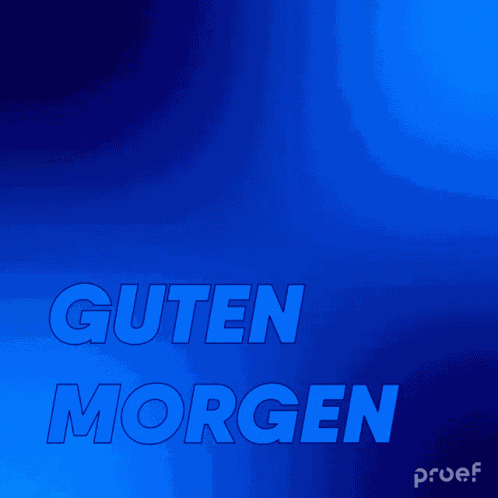 Guten Morgen Guten Morgen Proef GIF