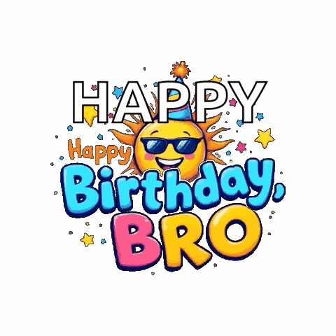 Happy Birthday Bro Happy Birthday Brother GIF