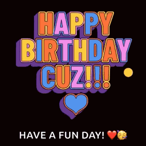 Happy Birthday Cuz Happy Birthday Cousin GIF