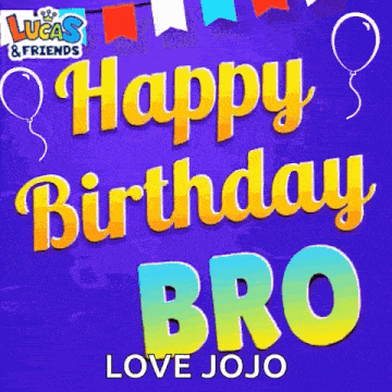 Happy Birthday Happy Birthday Bro GIF