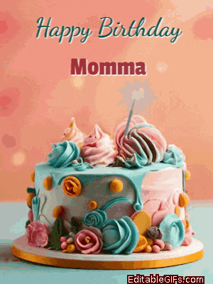 Happy Birthday Momma GIF