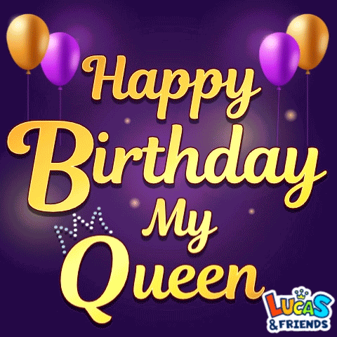 Happy Birthday My Queen Joyeux Anniversaire GIF