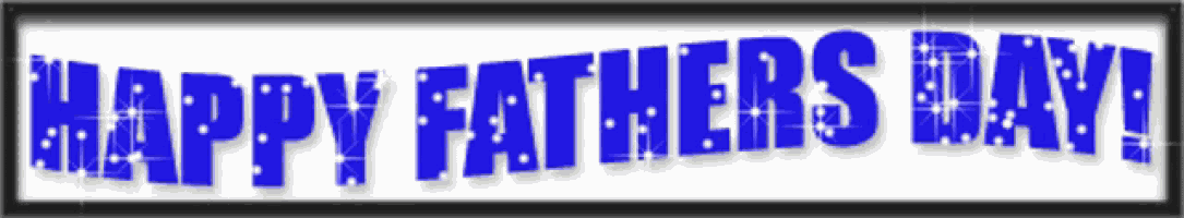 Happy Fathers Day I Love You Dad GIF