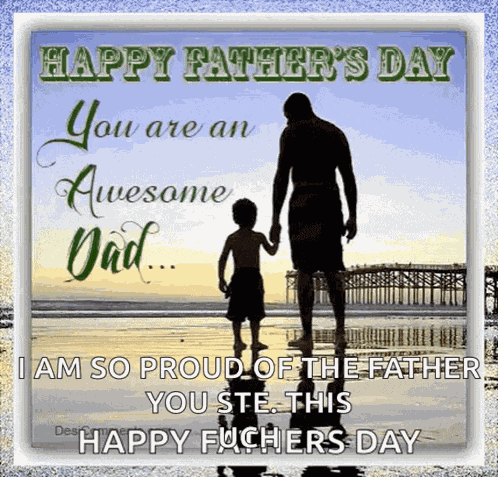 Happy Fathers Day You Are An Awesome Dad GIF