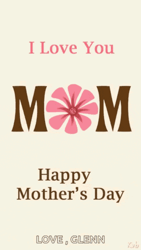 Happy Mothers Day I Love You Mom GIF