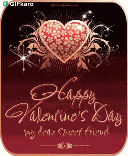 Happy Valentines Day My Dear Sweet Friend Gifkaro GIF