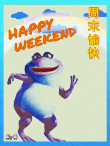 Happy Weekend 周末愉快 GIF