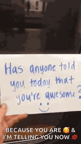 Has Anyone Told You Youre Awesome GIF
