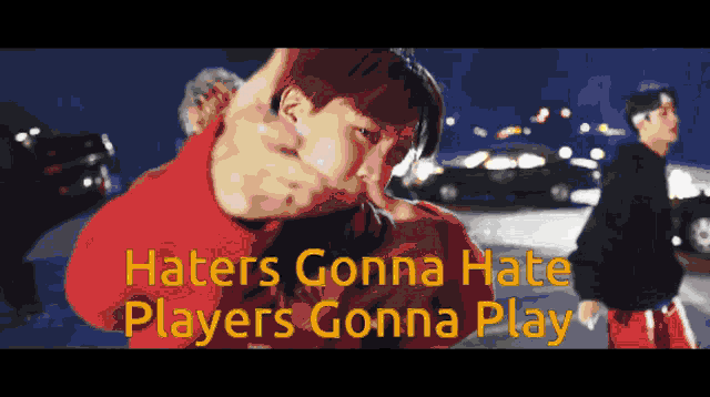 Haters Gonna Hate Players Gonna Play GIF