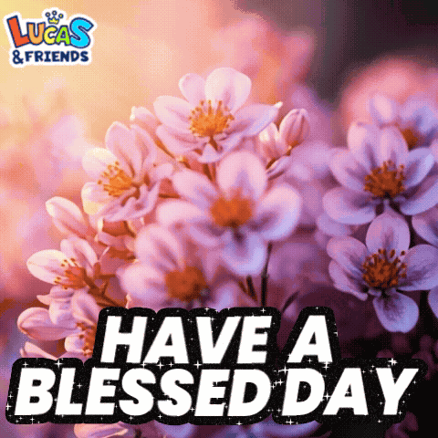 Have A Blessed Day Have An Awesome Day GIF