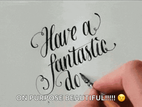 Have A Fantastic Day Calligraphy GIF