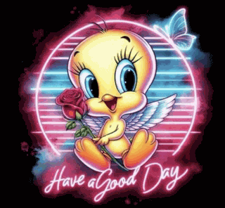 Have A Good Day Tweety Bird Meme