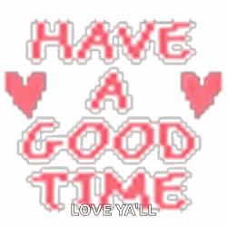 Have A Good Time Hearts GIF