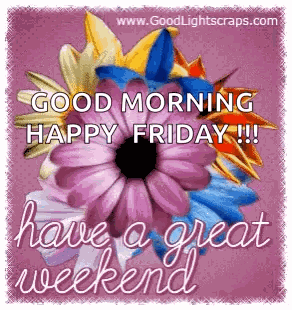 Have A Great Weekend Flowers GIF