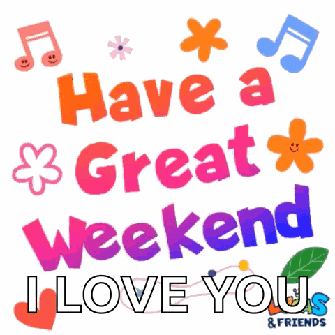 Have A Great Weekend Weekend Vibes GIF