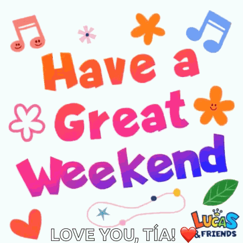 Have A Great Weekend Weekend Vibes GIF