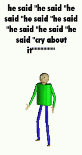 He Said Cry About It Baldi Default Dance GIF