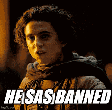 He Sas Banned Dune GIF