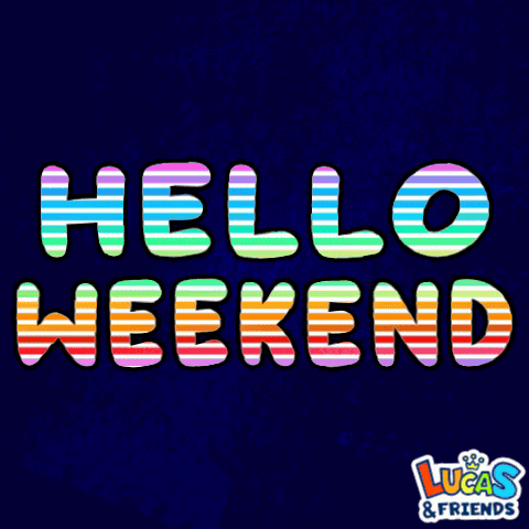 Hello Weekend Hello Weekends GIF