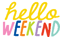 Hello Weekend Rainbow Sticker