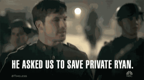 Hes Asked Us To Save Private Ryan Saving GIF