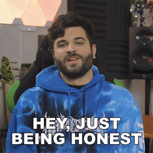 Hey Just Being Honest Andrew Baena GIF