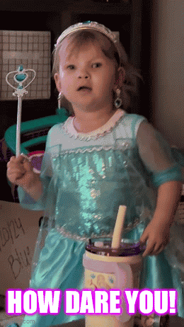 How Dare You The Audacity GIF