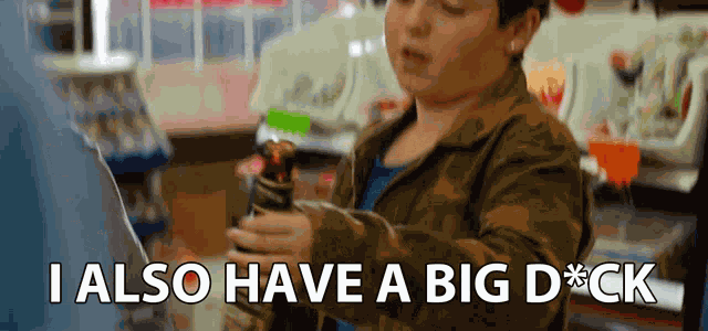 I Also Have A Big Dick Here You Go GIF