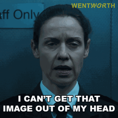 I Cant Get That Image Out Of My Head Vera GIF