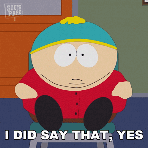 I Did Say That Yes Eric Cartman GIF
