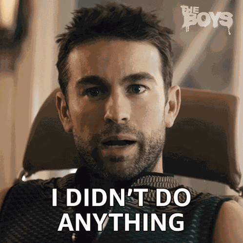 I Didn'T Do Anything The Deep GIF