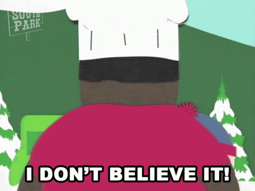 I Dont Believe It Chef GIF