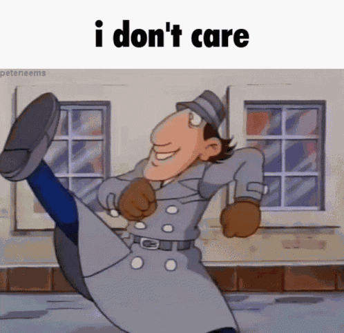 I Dont Care Inspector Gadget GIF