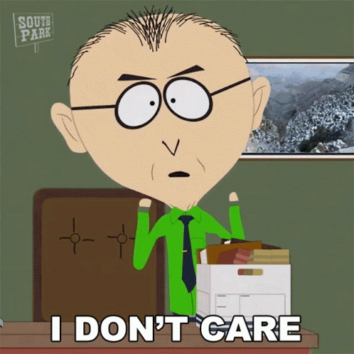 I Dont Care Mr Mackey GIF