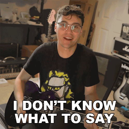 I Don'T Know What To Say Hunter Engel GIF