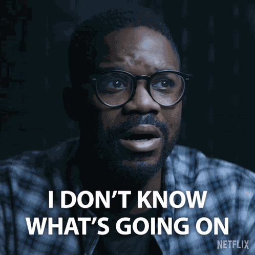 I Don'T Know What'S Going On Saul Durand GIF