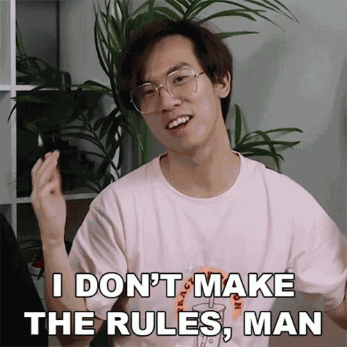I Dont Make The Rules Man Eddy Chen GIF