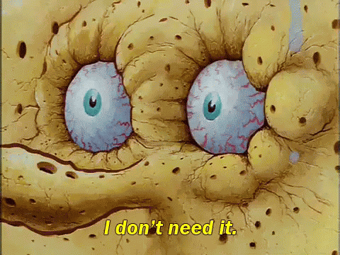 I Dont Need It GIF