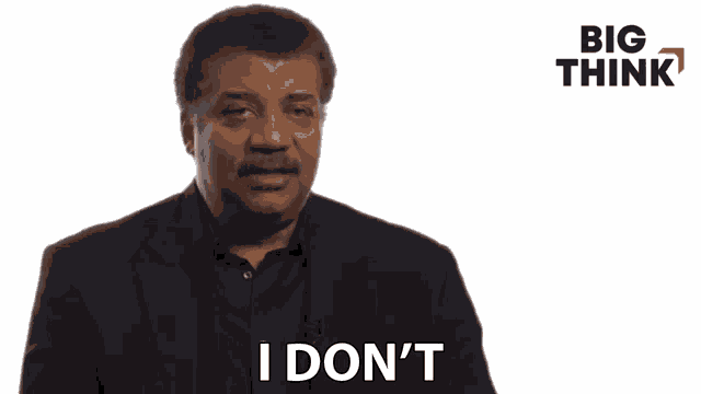 I Dont Neil Degrasse Tyson GIF