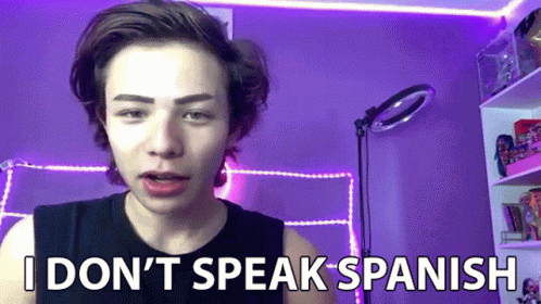 I Dont Speak Spanish I Dont Know GIF