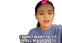 I Dont Want To Sit In All My Sadness Selena Gomez Sticker